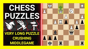 Chess Puzzles to Practice. Themes: Very long puzzle, Crushing, Middlegame. Learn Chess
