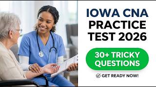 Pass Your 2026 Iowa CNA Exam Fast Free Practice Test