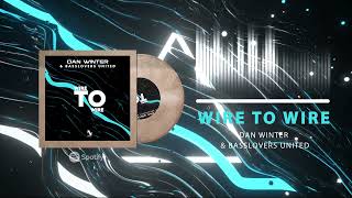 Dan Winter & Basslovers United - Wire To Wire