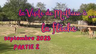 Les Visites de Mathieu au Zoo de La Flèche | Partie 2