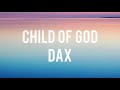 Dax- Child of God (Lyric video)