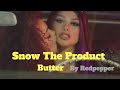 Butter ~ Snow the Product [Official Lyrics Video] [HQ]🎵