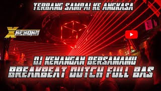 Download Lagu TERBANG SAMPAI KE ANGKASA !! DJ KENANGAN BERSAMAMU BREAKBEAT DUTCH FULL BAS MP3 Download Lagu TERBANG SAMPAI KE ANGKASA !! DJ KENANGAN BERSAMAMU BREAKBEAT DUTCH FULL BAS MP3