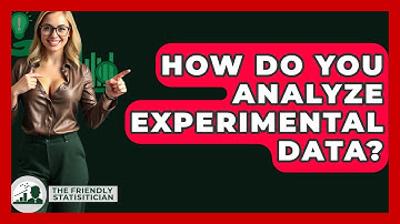 How Do You Analyze Experimental Data? - The Friendly Statistician