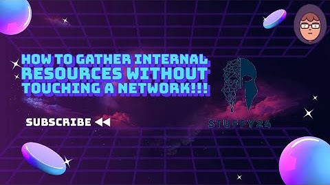 How to gather internal hosts without touching a network!!: Ten Minute Tutorials