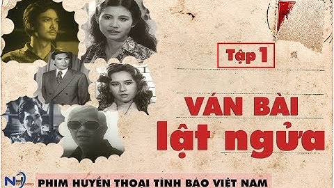 Ván Bài Lật Ngửa Tập 1-Đứa Con Nuôi Vị Giám Mục|Phim Tình Báo Việt Nam