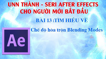 Bài 13 | Chế độ hòa trộn Blending Modes trong AE