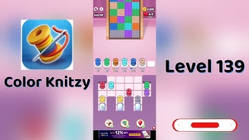 Color Knitzy Level 139 Walkthrough | Step-by-Step Guide 🧶✨ | SolutionGuruji