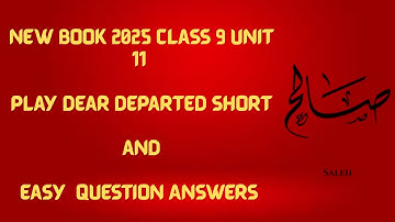 Class 9 Unit 11 Play Dear departed  Question Answers  new book 2025