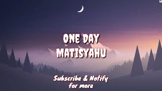 One Day (Lyric) - Matisyahu