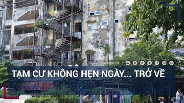 Di dời dân khỏi các khu chung cư nguy hiểm: Tạm cư không hẹn ngày... trở về | VTC Tin mới