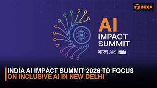 India AI Impact Summit 2026 to spotlight inclusive AI in New Delhi