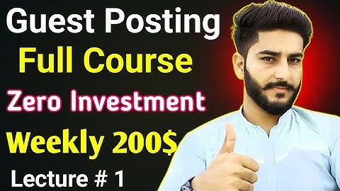Guest Posting Complete Course | Guest Blogging full course | What is GBOB | Lecture # 1