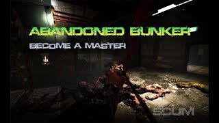 TUTORIAL - How to MASTER the ABANDONED BUNKER - Scum