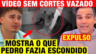 Bbb 26 - Vídeo Sem Cortes Vazado Mostra O Que Pedro Fazia Escondido Expulso?