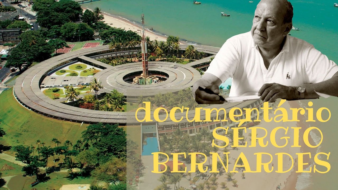 DOCUMENTÁRIO SOBRE O ARQUITETO SÉRGIO BERNARDES