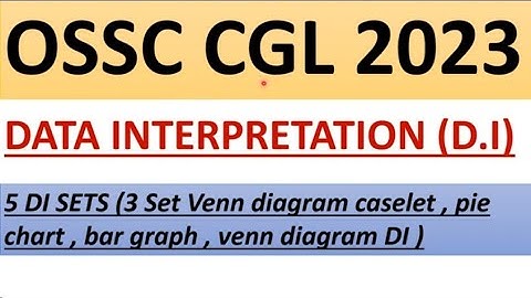 DATA INTERPRETATION | OSSC CGL 2023 | OSSC Accountant DI | OSSC Stenographer DI | OSSC CGL DI