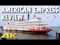 American Empress Tour & Review ~ American Queen Steamboat Company ~ Cruise Ship Review [4K Ultra HD]