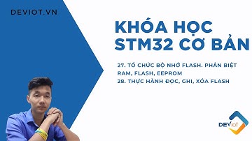 [STM32 cơ bản] Bài 28: Thực hành đọc/ ghi/ xóa dữ liệu lên bộ nhớ Flash
