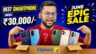 Best Phone under 30000 🔥🔥 Flipkart June Epic Sale June 2026 | Best Mobile under 30000