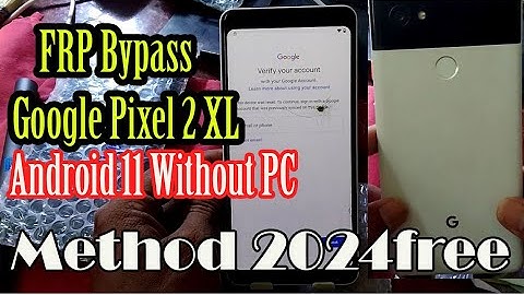 FRP Bypass​ Google Pixel 2 XL  Android 11 Without PC / frp bypass android 11 Free  Method 2024