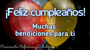 ¿Cómo le dices feliz cumpleaños a una persona especial?