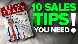 Unlock Sales Success with Brian Tracy! 10 Essential Tips from "The Psychology of Selling"