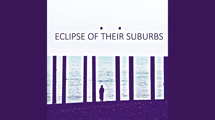 Eclipse Of Their Suburbs