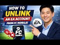 How to UNLINK an EA ACCOUNT from FC Mobile (Step by Step) 2026