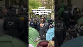 🇵🇸 Columbia University Nypd Arrests 100+ Students