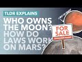 The Politics of Space: Who Owns the Moon? How Do Laws Work on Mars? - TLDR News