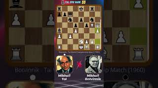 Mikhail Tals Epic Game 33 