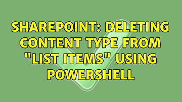 Sharepoint: Deleting Content type from "List Items" using Powershell (2 Solutions!!)
