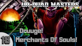 Ur-Quan Masters (Star Control 2) #18 - Druuge! Merchants Of Souls!