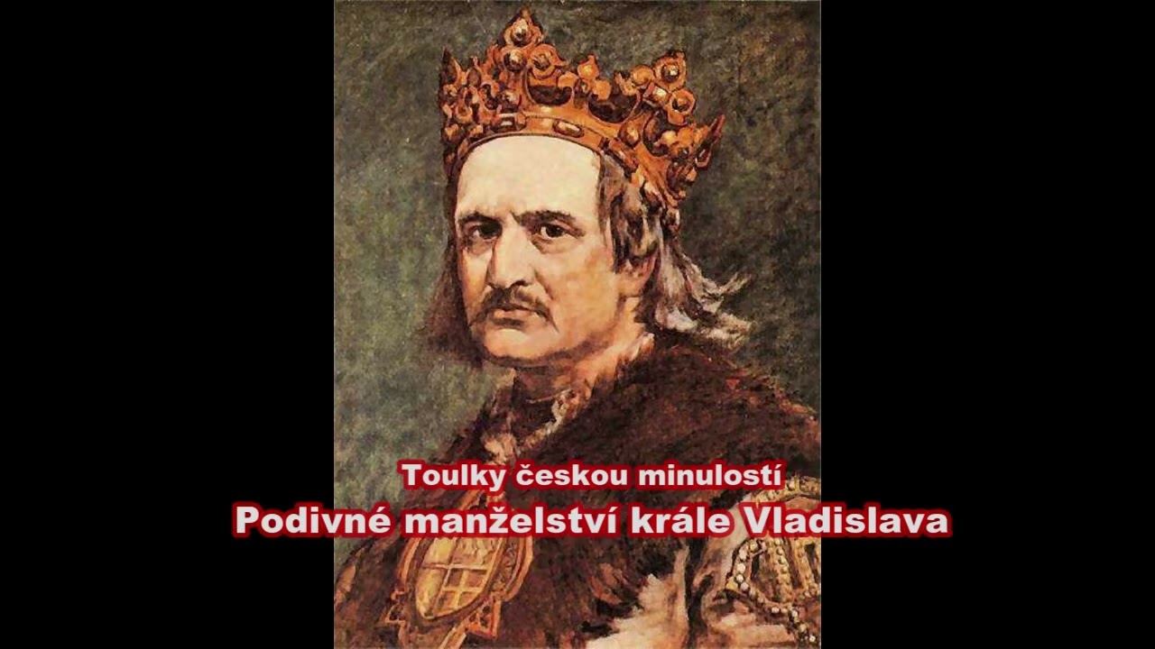 283  Podivné manželství krále Vladislava