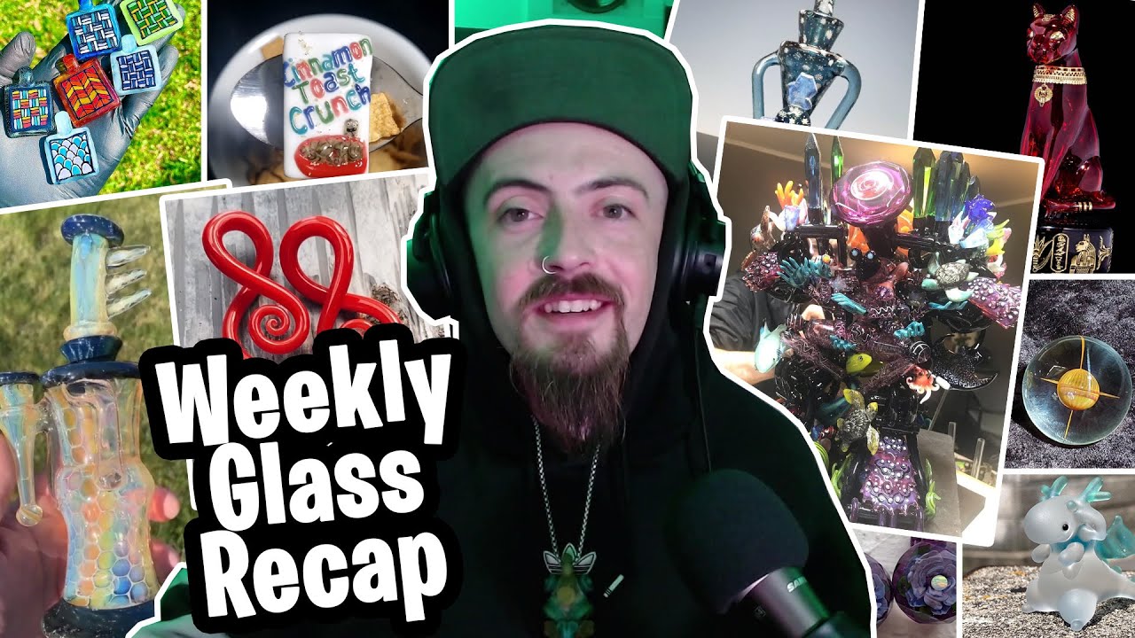 Weekly Glass Recap Series 12 Borosilicate Glass Blowing Art Scene