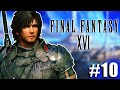 Let&#39;s Play Final Fantasy 16 - Part 10