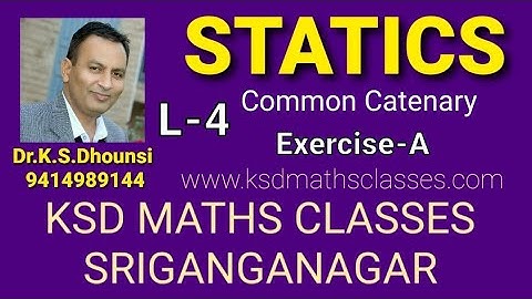 ll Common Catenary ll Statics ll Mechanics ll Exercise-A ll By Dr.K.S.Dhounsi ll L-4 ll
