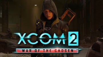 XCOM 2: War of the Chosen Part 4: Operation Lost and Abandoned [Modded]
