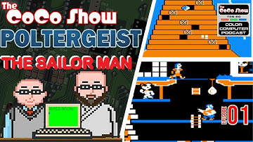 Poltergeist  / Sailor Man (Nintendo Popeye Clone)The CoCo Show: A TRS-80 Color Computer Podcast 1