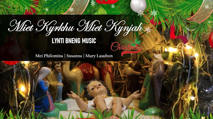 Miet Kyrkhu Miet Kynjah - Lynti Bneng Music / Mei ...