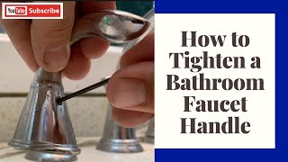 How to Tighten a Bathroom Faucet Handle