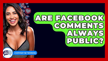 Are Facebook Comments Always Public? - Everyday-Networking