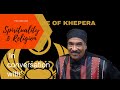 House of Khepera - Spirituality versus Religion, Dr Kaba Kamene
