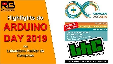Highlights do Arduino Day 2019 no Laboratório Hacker de Campinas