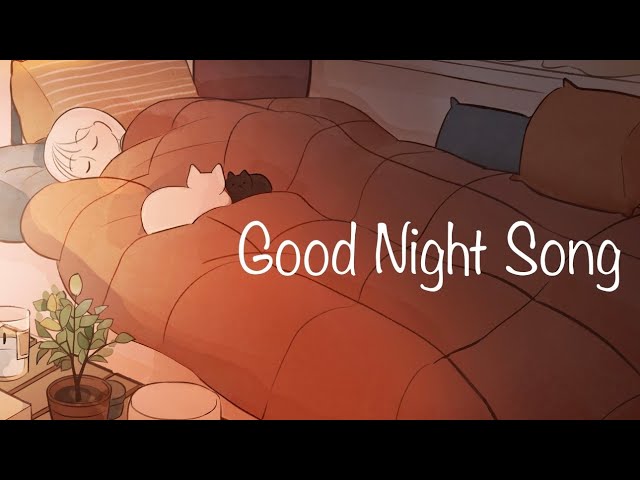 ♪ Good Night Song [ Soothing Relaxation Study Sleep BGM ] class=