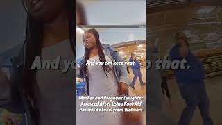 Mother and Pregnant Daughter Arrested After Using Kool-Aid Packets to Steal part 1 on:AMatterOfCrime