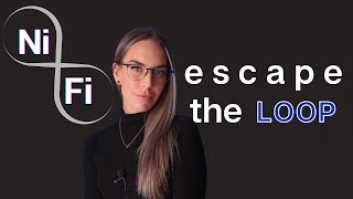 How to escape the Ni Fi Loop