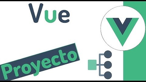 ☘ Curso en Vue 3: Crear un proyecto en Vue con Vue CLI #1