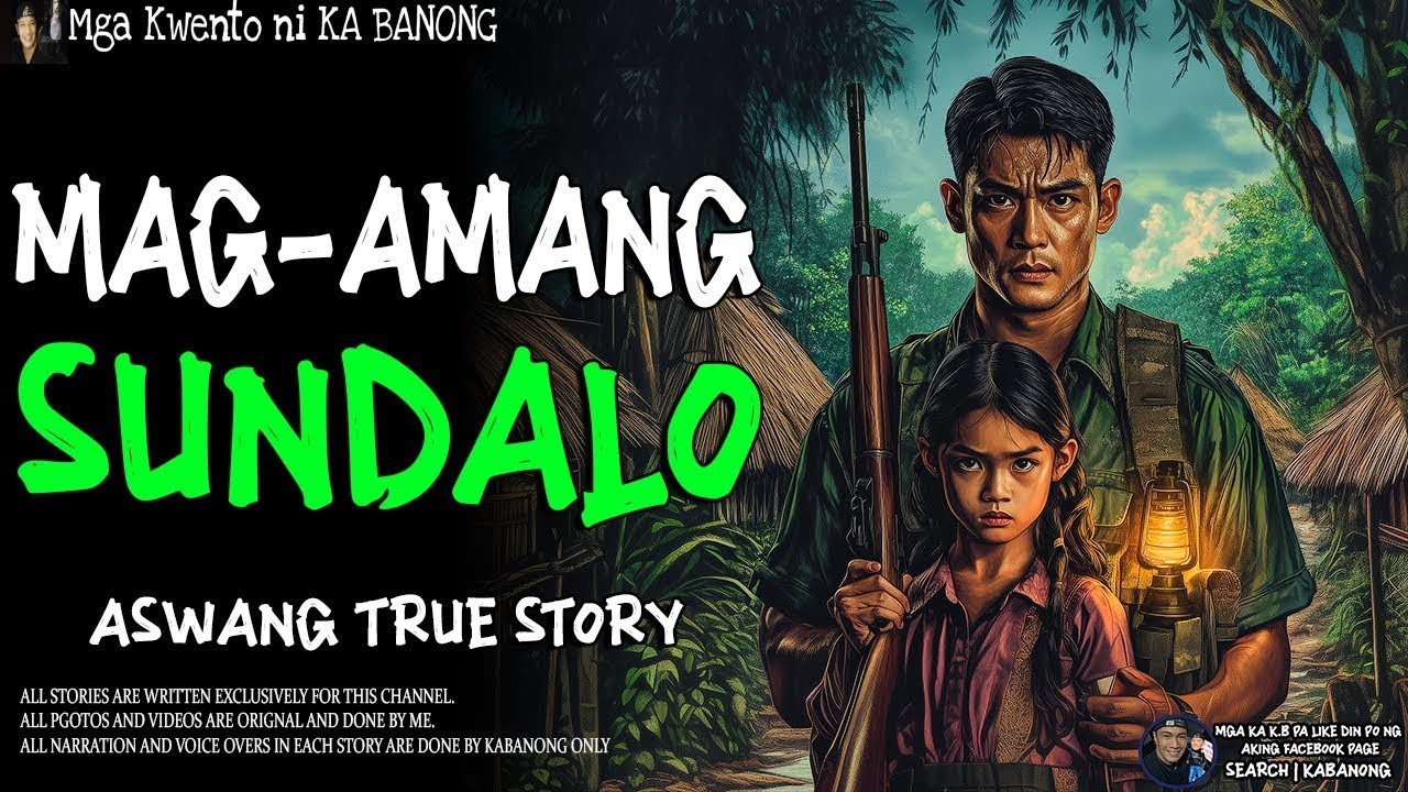 MAG AMANG SUNDALO   Kwentong Aswang   True Story